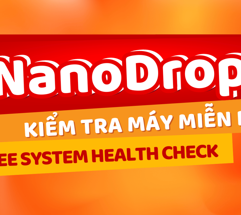 NanoDrop | Kiểm tra máy miễn phí (Free system health check)